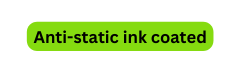 Anti static ink coated